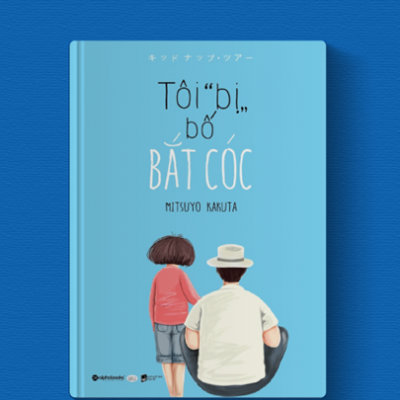 Tôi Bị Bố Bắt Cóc